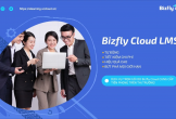 Khám phá Bizfly cloud lms - giải pháp tự động hóa đào tạo nhân sự hiệu quả cho doanh nghiệp