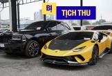 Siêu xe Lamborghini, Rolls-Royce, Aston Aston Martin... bị tịch thu vì không nộp thuế đường bộ, không mua bảo hiểm...
